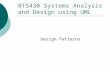 BTS430 Systems Analysis and Design using UML Design Patterns.