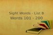 Sight Words - List B Words 101 - 200. over new sound.