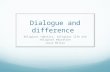 Dialogue and difference Religious identity, religious life and religious education Joyce Miller.