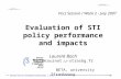 Dimetic Pecs 07 / Evaluation of STI policy L. BACH 1 Evaluation of STI policy performance and impacts Laurent Bach bach@cournot.u-strasbg.fr BETA, university.