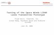 Testing of the Space Winds LIDAR Laser Transmitter Prototype Floyd Hovis, Fibertek, Inc. Jinxue Wang, Raytheon Space and Airborne Systems June 28, 2006.
