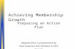 Achieving Membership Growth Preparing an Action Plan Adapted from a presentation by Past Governor Ron Denham R.I.M.C. Canada.