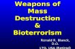 Weapons of Mass Destruction & Bioterrorism Ronald R. Blanck, D.O. LTG, USA (Retired)