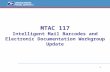 1 MTAC 117 Intelligent Mail Barcodes and Electronic Documentation Workgroup Update.