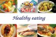 Unit 2 Healthy eating What do we eat in our daily diet?
