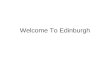 Welcome To Edinburgh. Welcome To The eScience Institute.