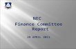 NEC Finance Committee Report 29 APRIL 2011. I. FY 11 Budget Execution II. FY11 Restored Appropriated Budget Financial Plan/Impact of CRA III. FY12 Corporate.