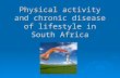 Physical activity and chronic disease of lifestyle in South Africa.