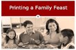 Printing a Family Feast. Create a relief print that represents a family meal enjoyed on special occasions.