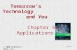 Slide 1 Tomorrow’s Technology and You Chapter 5 Applications © 2006 Prentice-Hall, Inc.