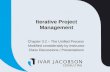 Iterative Project Management Chapter 3.2 – The Unified Process Modified considerably by Instructor Class Discussions / Presentations.