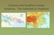 Central and Southern Asian Empires: The Safavids & Mughals Libertyville HS.