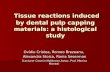 Tissue reactions induced by dental pulp capping materials: a histological study Tissue reactions induced by dental pulp capping materials: a histological.