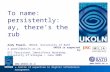 UKOLN is supported by: To name: persistently: ay, there’s the rub Andy Powell, UKOLN, University of Bath a.powell@ukoln.ac.uk DCC Persistent Identifiers.