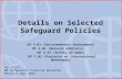Details on Selected Safeguard Policies OP 4.01 (Environmental Assessment) OP 4.04 (Natural Habitats) OP 4.37 (Safety of Dams) OP 7.05 (Projects on International.