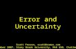 Error and Uncertainty Scott Ferson, scott@ramas.com 4 September 2007, Stony Brook University, MAR 550, Challenger 165.