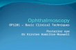 Ophthalmoscopy OP1201 – Basic Clinical Techniques Posterior eye Dr Kirsten Hamilton-Maxwell.