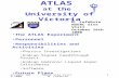 October 16th 2000 NSERC Site Visit M. Lefebvre1 ATLAS at the University of Victoria M. Lefebvre NSERC Site Visit October 16th 2000 The ATLAS Experiment.