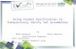 Using Formal Verification to Exhaustively Verify SoC Assemblies by Mark Handover Kenny Ranerup Applications Engineer ASIC Consultant Mentor Graphics Corp.