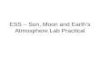 ESS – Sun, Moon and Earth’s Atmosphere Lab Practical.