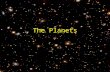 The Planets. The Solar System The solar system is made up of the Sun and all the objects that travel around it Planets and their moons, asteroids and.