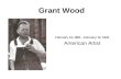 Grant Wood February 13, 1891 - February 12, 1942 American Artist.