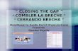 “ CLOSING THE GAP ” “ COMBLER LA BRÈCHE ” “ CERRANDO BRECHA ” Handbook to Guide Rural Organizations Towards Gender Equity.