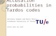 Accusation probabilities in Tardos codes Antonino Simone and Boris Škorić Eindhoven University of Technology WISSec 2010, Nov 2010.