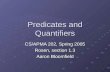 1 Predicates and Quantifiers CS/APMA 202, Spring 2005 Rosen, section 1.3 Aaron Bloomfield.
