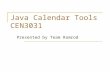 Java Calendar Tools CEN3031 Presented by Team Ramrod.