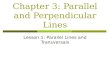 Chapter 3: Parallel and Perpendicular Lines Lesson 1: Parallel Lines and Transversals.