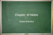 Chapter 10 Notes Urban America. IMMIGRATION Section 1.