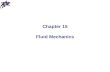 Chapter 15 Fluid Mechanics. Fluids Fluids (Ch. 5) – substances that can flow (gases, liquids) Fluids conform with the boundaries of any container in which.