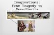 In Our Wildest Imaginations: From Tragedy to Opportunity.