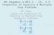 MS Algebra A-REI-1 – Ch. 3.3 Properties of Equality & Multiple Step Problems Mr. Deyo Apply the Properties of Equality to Multiple Step Algebraic Problems.