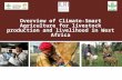 Overview of Climate-Smart Agriculture for livestock production and livelihood in West Africa.