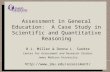 Assessment in General Education: A Case Study in Scientific and Quantitative Reasoning B.J. Miller & Donna L. Sundre Center for Assessment and Research.