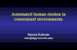 Automated human motion in constrained environments Maciej Kalisiak mac@dgp.toronto.edu.