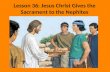 Lesson 36: Jesus Christ Gives the Sacrament to the Nephites.