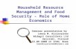 Household Resource Management and Food Security – Role of Home Economics Seminar presentation by Leena M. Kirjavainen Widagri Consultants Ltd Helsinki,