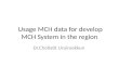 Usage MCH data for develop MCH System in the region Dr.Chollatit Urairoekkun.