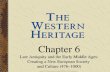 Chapter 6 Late Antiquity and the Early Middle Ages: Creating a New European Society and Culture (476–1000) Chapter 6 Late Antiquity and the Early Middle.