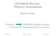 JUNE 1997PHOBOS Review Mark D. Baker PHOBOS Review Physics Simulations Mark D. Baker Physics PHOBOS design is sound. –( & PHOBOS Computing Project is on.