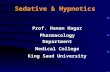 Sedative & Hypnotics Prof. Hanan Hagar Pharmacology Department Medical College King Saud University.