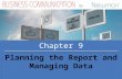 Chapter 9 Copyright © 2015 Cengage Learning Planning the Report and Managing Data.