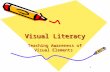 1 Visual Literacy Teaching Awareness of Visual Elements.