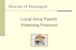 Diocese of Davenport Local Area Parish Planning Process.