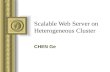 Scalable Web Server on Heterogeneous Cluster CHEN Ge.