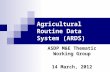 Agricultural Routine Data System (ARDS) ASDP M&E Thematic Working Group 14 March, 2012.
