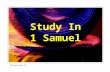 Study In 1 Samuel Presentation 15. David’s Anointing Chapter 16v1-23 Presentation 15.
